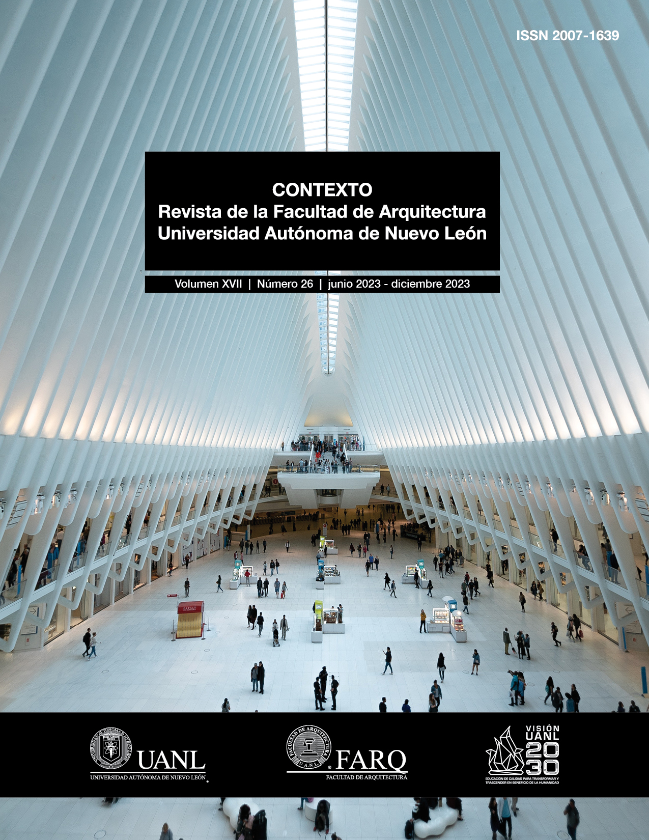 					Ver Vol. 17 Núm. 26 (2023): CONTEXTO, Revista de la Facultad de Arquitectura de la Universidad Autónoma de Nuevo León, México
				